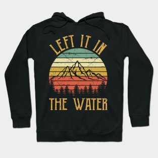 Left It In The Water Vintage Christian Hoodie